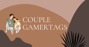 Read more about the article 250+ Cool Gamertags for Couples 2024 – AestheticNames