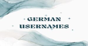 Read more about the article 400+ Cool German Usernames 2024 – AestheticNames