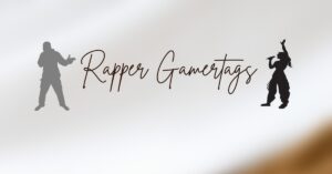 Read more about the article 300+ Elegant Rapper Gamertags 2024 – AestheticNames