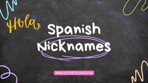 Read more about the article 150+ Endearing and Unique Spanish Nicknames-AestheticNames
