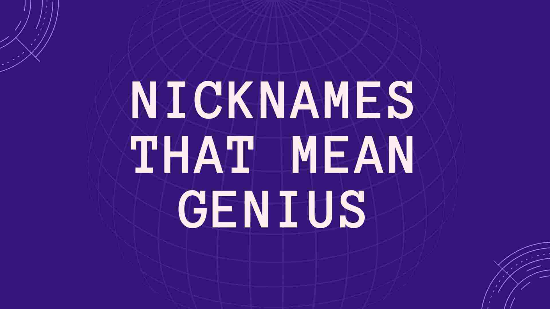 Read more about the article 200+ Classy Nicknames That Mean Genius-AestheticNames
